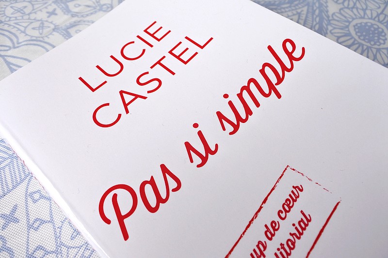 Pas si simple de Lucie Castel