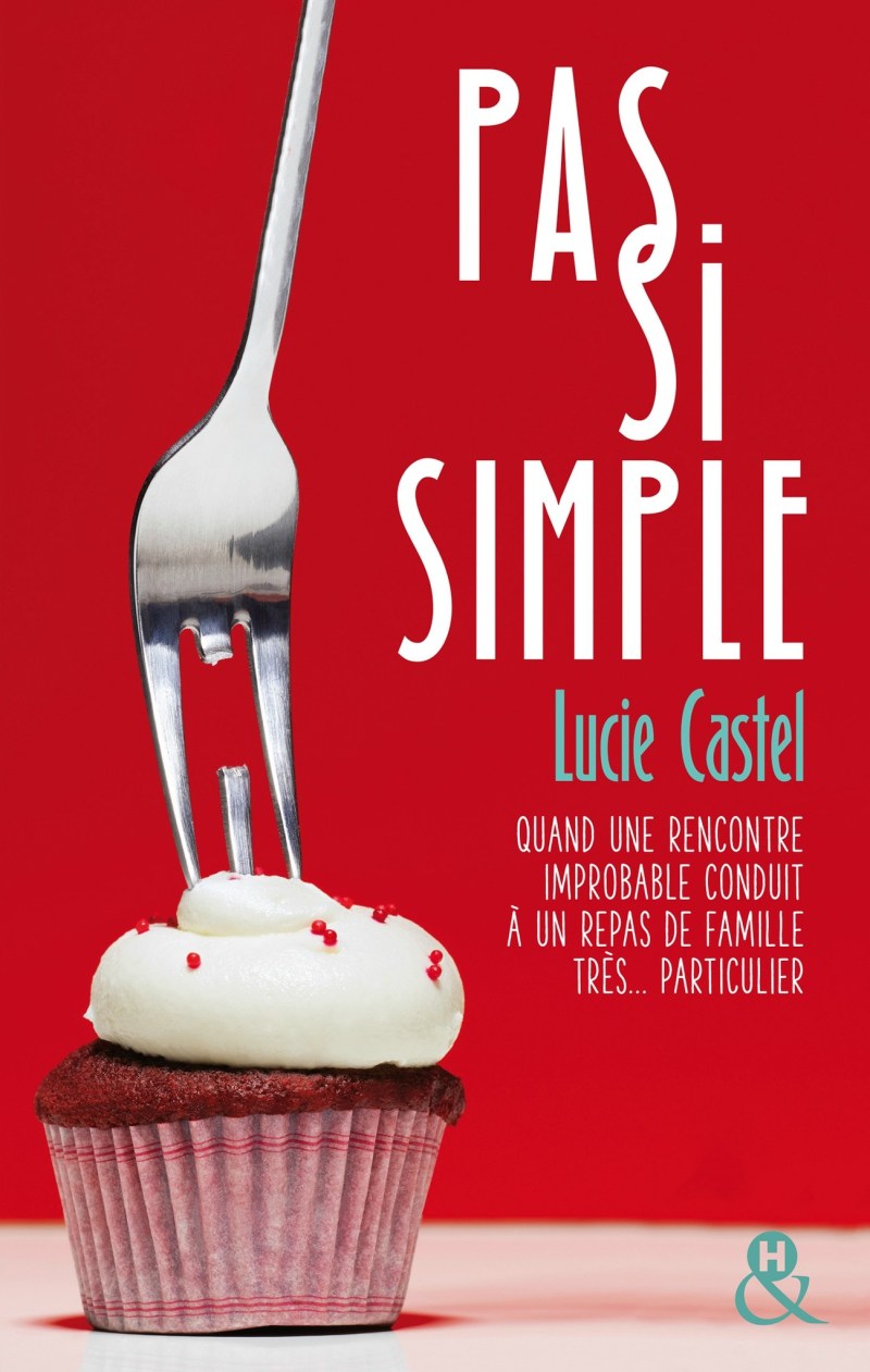 Pas si simple de Lucie Castel